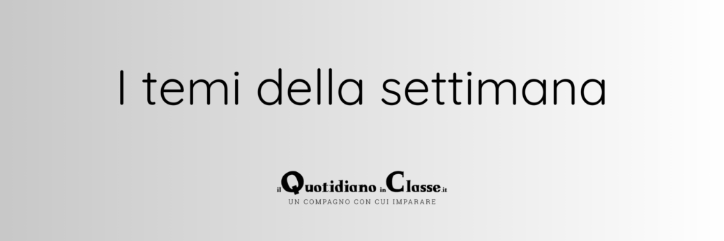 I temi della settimana